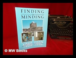 Seller image for Finding and minding : a report on the archaeological work of the Department of the Environment for Northern Ireland 1986-1989 for sale by MW Books