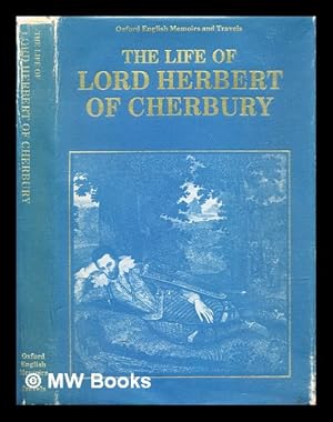 Immagine del venditore per The life of Edward, first Lord Herbert of Cherbury, written by himself venduto da MW Books