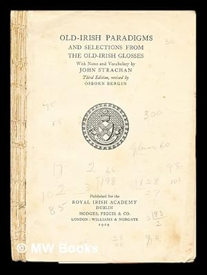 Seller image for Old-Irish paradigms and selections from the Old-Irish glosses / with notes and vocabulary by John Strachan for sale by MW Books