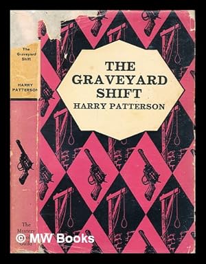 Seller image for The graveyard shift / Harry Patterson [pseud.] for sale by MW Books