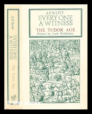 Seller image for Every one a witness : the Tudor age - commentaries of an era for sale by MW Books