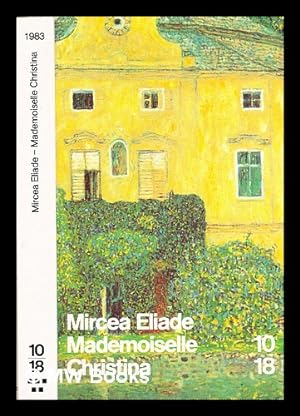 Seller image for Mademoiselle Christina / par Mircea Eliade ; roman traduit du roumain par Claude B. Levenson for sale by MW Books