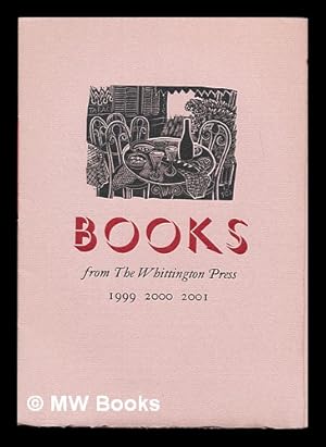 Image du vendeur pour Books from The Whittington Press: 1999, 2000, 2001 mis en vente par MW Books