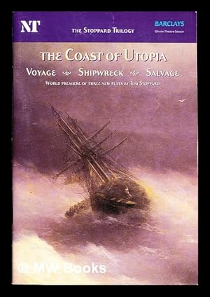 Seller image for The Coast of Utopia: Voyage, Shipwreck, Salvage: world premiere of three new plays by Tom Stoppard for sale by MW Books