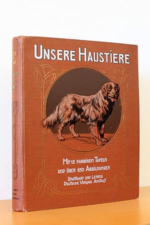 Image du vendeur pour Unsere Haustiere. Eine volkstmliche Darstellung der Zucht und Pflege der Haustiere, ihrer Krankheiten sowie ihres mannigfachen Nutzens fr den Menschen mis en vente par AMSELBEIN - Antiquariat und Neubuch