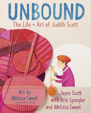 Seller image for Unbound : The Life + Art of Judith Scott for sale by GreatBookPricesUK