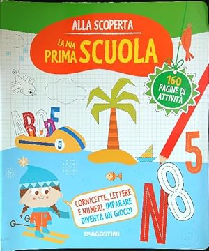 Immagine del venditore per Alla scoperta. La mia prima scuola. Ediz. illustrata venduto da Librodifaccia