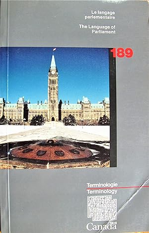 The Language of Parliament/La Langage Parlementaire. Terminology Bulletin 189