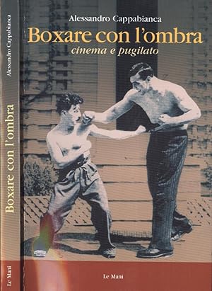 Seller image for Boxare con l' ombra Cinema e pugilato for sale by Biblioteca di Babele