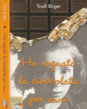 Image du vendeur pour Ho sognato la cioccolata per anni mis en vente par Biblioteca di Babele