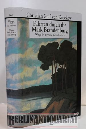 Seller image for Fahrten durch die Mark Brandenburg. Wege in unsere Geschichte. Original Leinenoptik, gebunden, Schutzumschlag !!!!!!!!. for sale by BerlinAntiquariat, Karl-Heinz Than