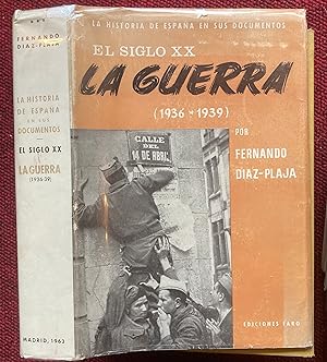 LA HISTORIA DE ESPANA EN SUS DOCUMENTOS. EL SIGLO XX LA GUERRA )1936-39).