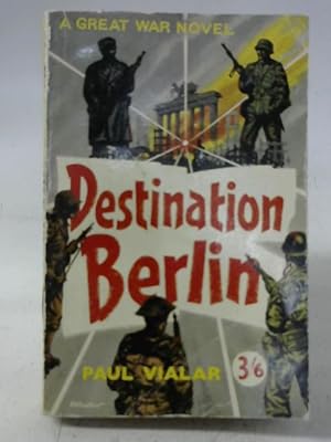 Bild des Verkufers fr Destination Berlin: A novel zum Verkauf von World of Rare Books