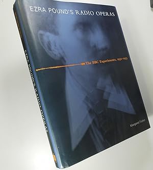 Bild des Verkufers fr Ezra Pound's Radio Operas: The BBC Experiments, 1931-1933 zum Verkauf von Austin Sherlaw-Johnson, Secondhand Music
