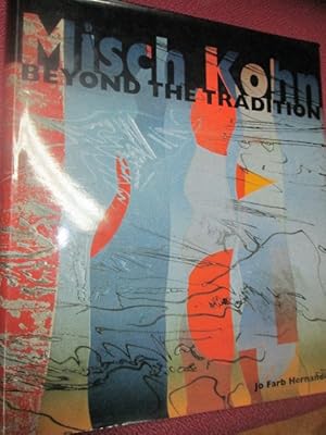 Seller image for MISCH KOHN . Beyond the tradition. for sale by LIBRERIA AZACAN