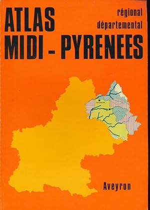 Bild des Verkufers fr Atlas rgional et dpartemental Midi-Pyrnes. Aveyron zum Verkauf von LIBRAIRIE GIL-ARTGIL SARL