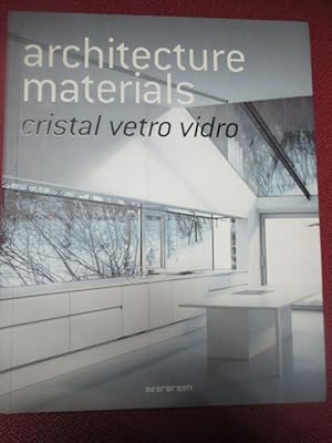 Seller image for ARCHITECTURE MATERIALS. Cristal, vetro, vidro. for sale by LIBRERIA AZACAN