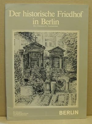 Immagine del venditore per Der historische Friedhof in Berlin. Gartendenkmalpflegerische Wiederherstellung, dargestellt an den Beispielen eines alten Dorfkirchhofs und der ltesten Friedhofsanlagen "vor den Toren" in Berlin. venduto da Nicoline Thieme