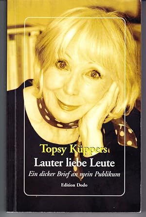 Seller image for Lauter liebe Leute. Ein dicker Brief an mein Publikum. for sale by Antiquariat Krikl