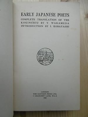 Early Japanese Poets: Complete translation of the Kokinshiu by T.Wakameda. Introduction by I[chir...