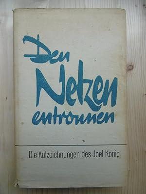 Seller image for Den Netzen entronnen. Die Aufzeichnungen des Joel Knig. for sale by Antiquariat Steinwedel