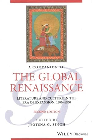 Immagine del venditore per Companion to the Global Renaissance : Literature and Culture in the Era of Expansion, 1500-1700 venduto da GreatBookPricesUK