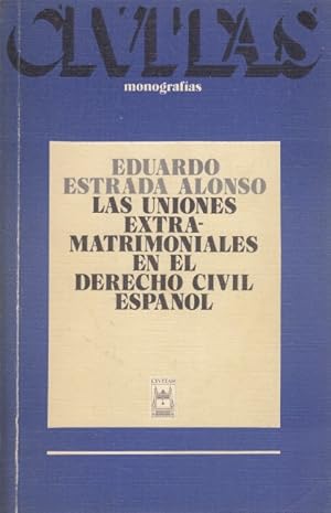 Bild des Verkufers fr LAS UNIONES ESTRA-MATRIMONIALES EN EL DERECHO CIVIL ESPAOL zum Verkauf von Librera Vobiscum