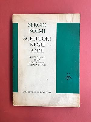 Scrittori negli anni. Saggi e note sulla letteratura italiana del '900