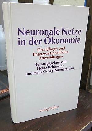 Seller image for Neuronale Netze in der Okonomie: Grundlagen und finanzwirtschaftliche Anwendungen for sale by Atlantic Bookshop