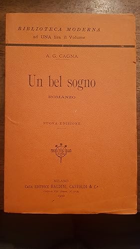 Seller image for Un bel sogno. Nuova edizione for sale by LIBRERIA XODO