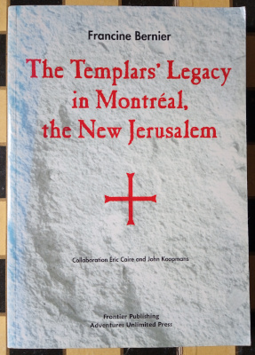 The Templars' Legacy in Montreal, the New Jerusalem