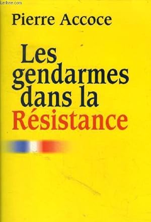 Bild des Verkufers fr Les gendarmes dans la rsistance zum Verkauf von Le-Livre