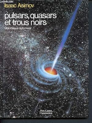 Seller image for Pulsars, quasars et trous noirs - bibliothque de l'univers for sale by Le-Livre