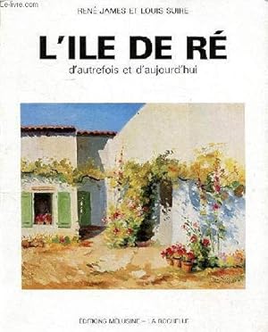 Imagen del vendedor de L'ile de R d'autrefois et d'aujourd'hui a la venta por Le-Livre