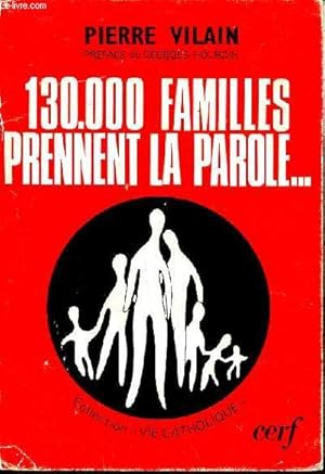 Bild des Verkufers fr 130.000 familles prennent la parole Collection Vie catholique zum Verkauf von Le-Livre