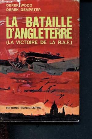 Bild des Verkufers fr La bataille d'angleterre ( la victoire de la r.a.f.) zum Verkauf von Le-Livre