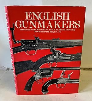 Seller image for English Gunmakers, the Birmingham And Provincial Gun Trade In The 18th And 19th Century for sale by Hereward Books