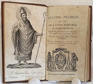 QUATTRO PREDICHE FATTE DA S. CARLO BORROMEO AL CLERO MILANESE NEL SINODO DIOCESANO XI DEL 1584 CO...
