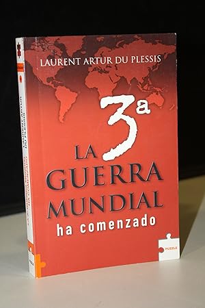 Imagen del vendedor de La Tercera Guerra Mundial ha comenzado.- Laurent Artur Du Plessis. a la venta por MUNDUS LIBRI- ANA FORTES