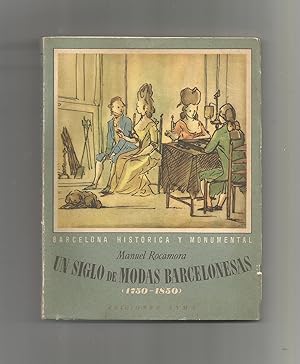 Image du vendeur pour Un siglo de modas barcelonesas. 1750- 1850. mis en vente par Librera El Crabo