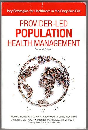 Seller image for Provider-Led Population Health Management Second Edition: Key Strategies for Healthcare in the Cognitive Era for sale by Lake Country Books and More