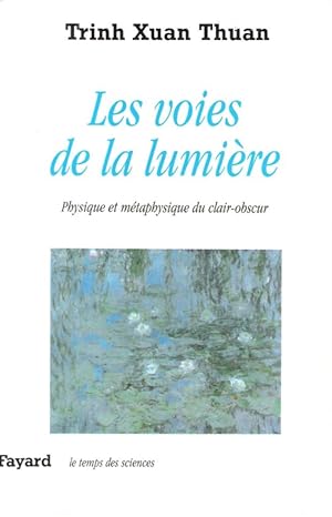 Les Voies De La Lumière : Physique et Métaphysique Du Clair-Obscur