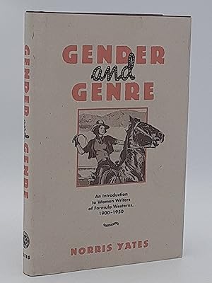 Gender and Genre: An Introduction to Women Writers of Formula Westerns, 1900-1950.