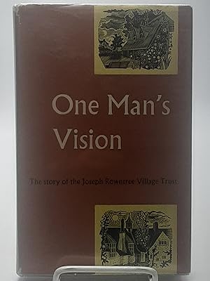 One Man's Vision: the Story of the Joseph Rowntree Village Trust.