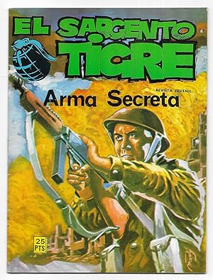 Sargento Tigre, El. Arma Secreta. revista juvenil . Vilmar 1978
