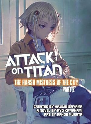 Seller image for Attack On Titan: The Harsh Mistress Of The City, Part 2 (Paperback) for sale by Grand Eagle Retail