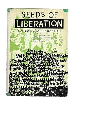 SEEDS OF LIBERATION: The Commitment To Man And The Human Community In The Major Political, Social...