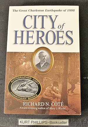 City of Heroes: The Great Charleston Earthquake of 1886 (Signed Copy)