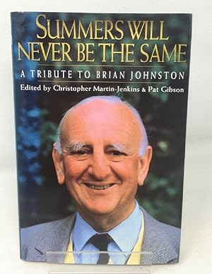 Immagine del venditore per Summers Will Never be the Same: Tribute to Brian Johnston venduto da Cambridge Recycled Books