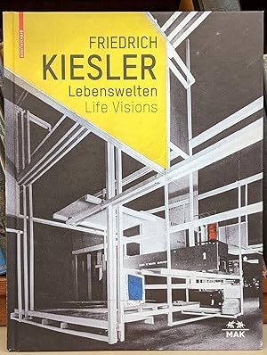 Seller image for Friedrich Kiesler: Lebenswelten: Architektur - Kunst - Design / Life Visions: Architecture - Art - Design for sale by Moe's Books